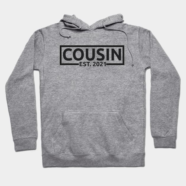 Cousin Est. 2021, Newborn Baby Gift, Cousin To Be - Funny Family Matching Hoodie by Art Like Wow Designs